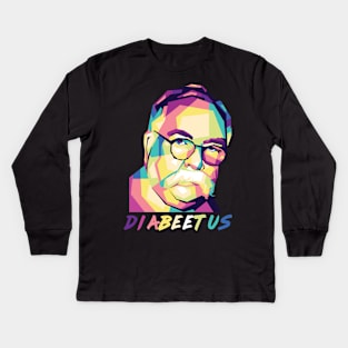 Diabeetus - Wilford Brimley Kids Long Sleeve T-Shirt